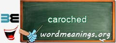 WordMeaning blackboard for caroched